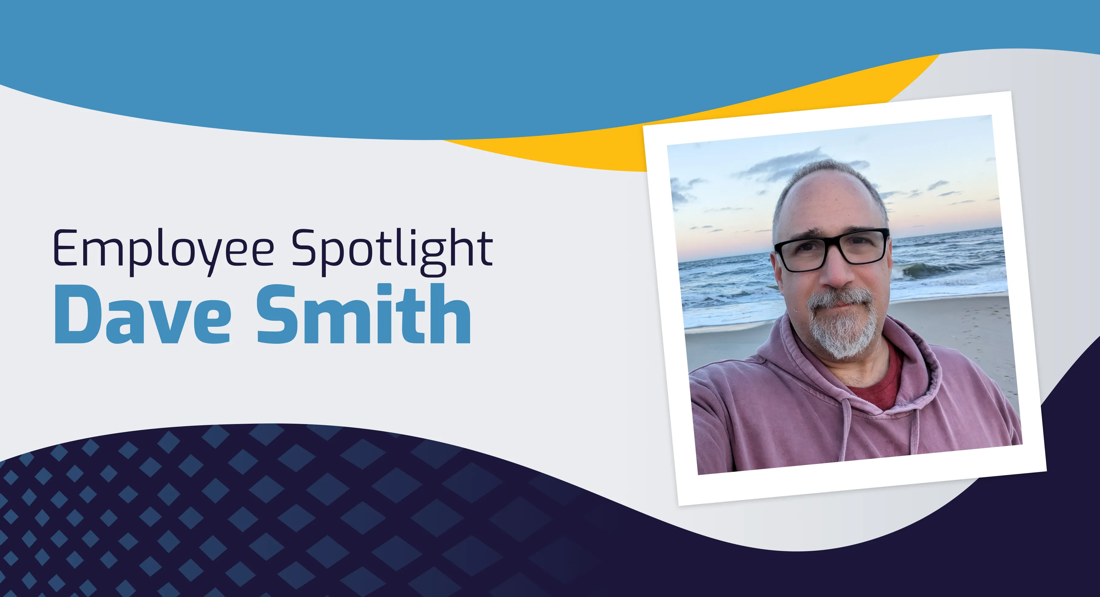Employee Spotlight Dave Smith